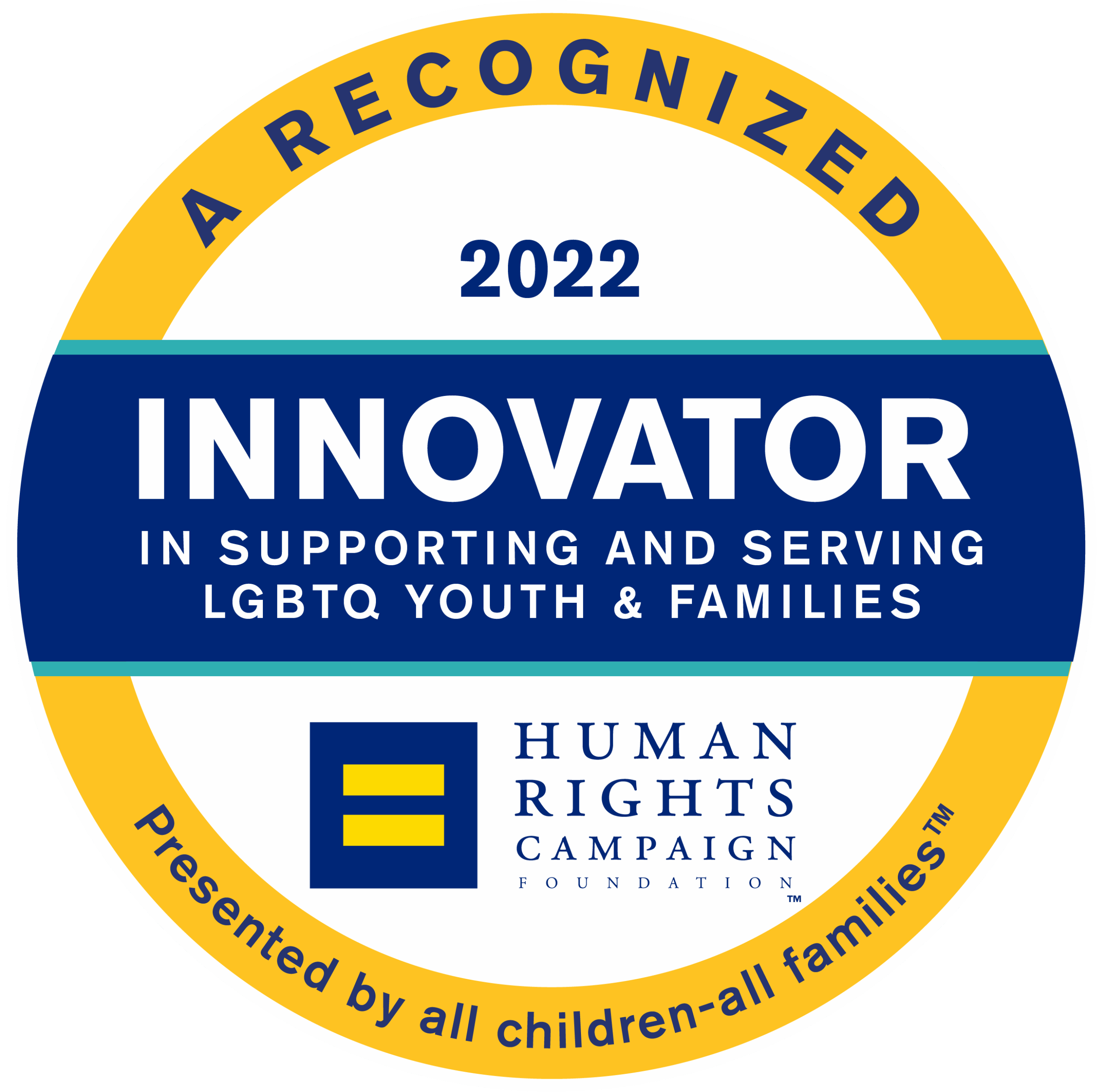 A Recognized 2022 Innovator in supporting LGBTQ youth, Human Rights Campaign Foundation badge