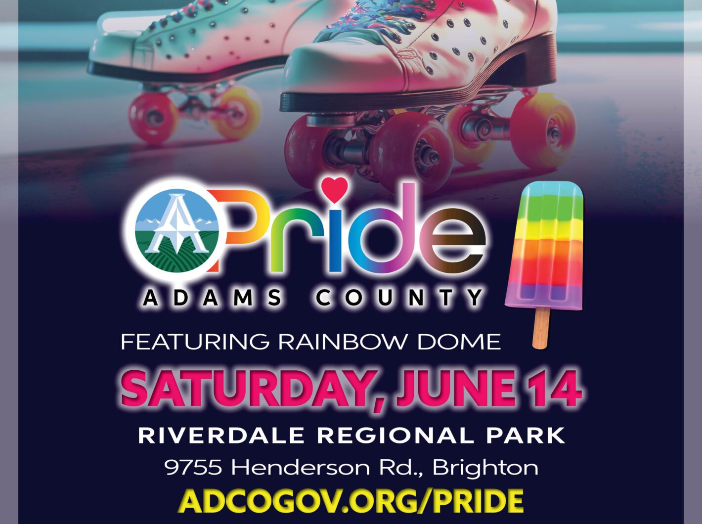 Roller skates with rainbow wheels; Adams County Pride event on Saturday, June 14 at Riverdale Regional Park, featuring Rainbow Dome.