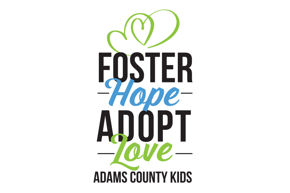 Foster Hope Adopt Love, Adams County Kids, with green heart design